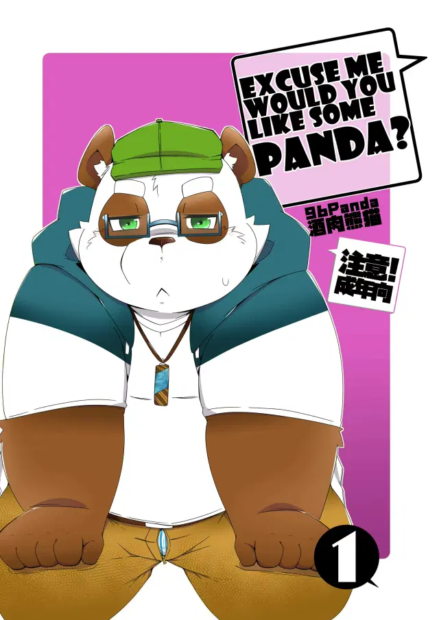EXCUSE ME WOULD YOU LIKE SOME PANDA?