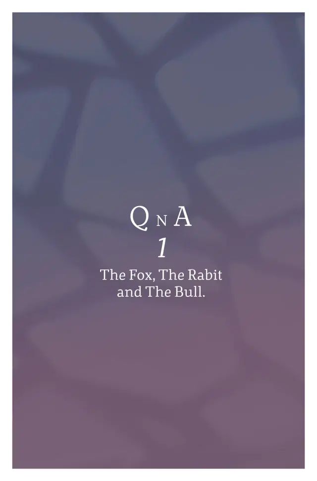 Qna 1 - The Fox the Rabbit and the Bull