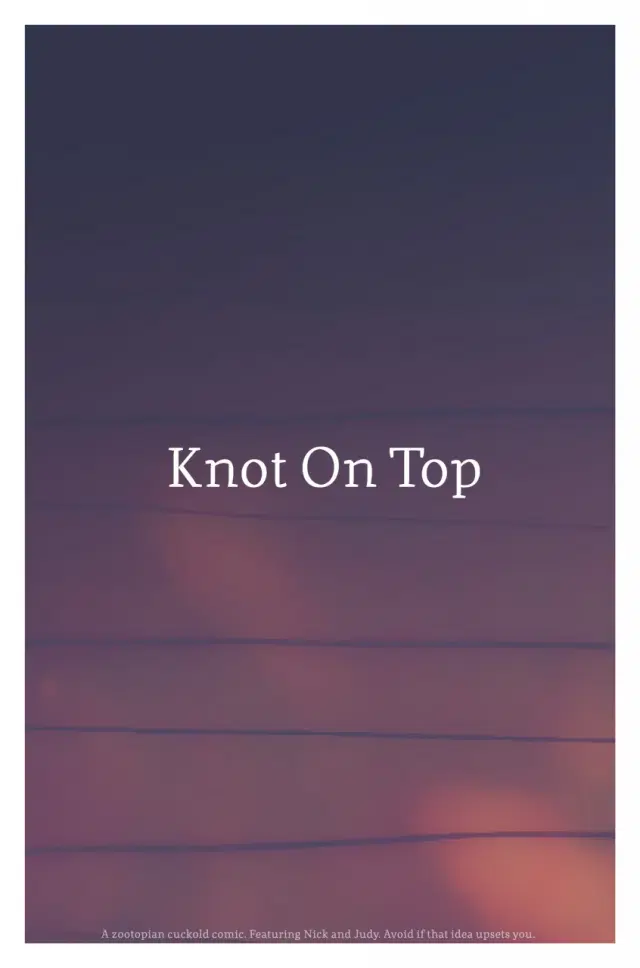 A Zootopia Cucking Comic - Knot on Top